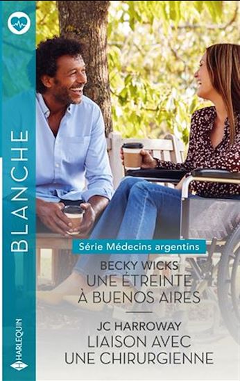 Une étreinte à Buenos Aires - Liaison avec une chirurgienne - BECKY WICKS - JC HARROWAY