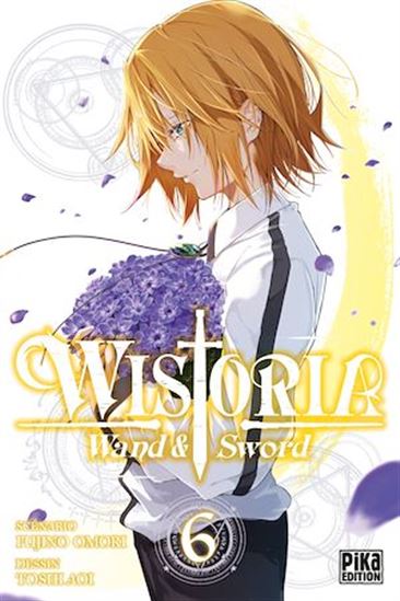 Wistoria - Wand and Sword T06 - FUJINO OMORI