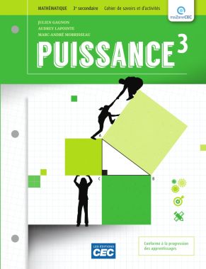 Puissance 3 : mathématique : 3e secondaire : cahier de savoirs et d&#39;activités N. éd. - JULIEN GAGNON & AL