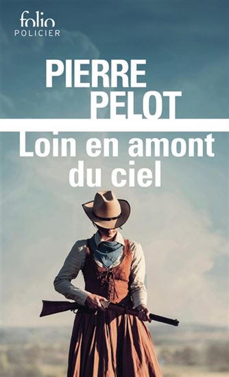 Loin en amont du ciel - PIERRE PELOT