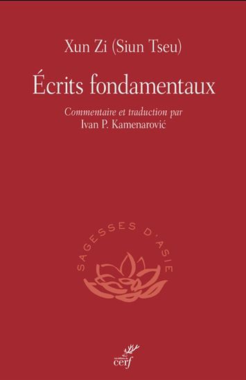 Écrits fondamentaux N. éd. - XUNZI