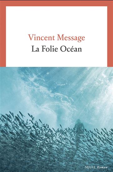 La Folie océan - VINCENT MESSAGE