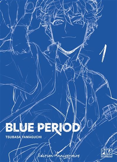 Blue period #01 Éd. anniversaire - TSUBASA YAMAGUCHI