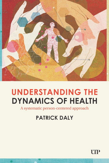 Understanding the Dynamics of Health - PATRICK DALY