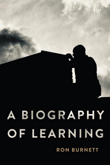 A Biography of Learning - RON BURNETT