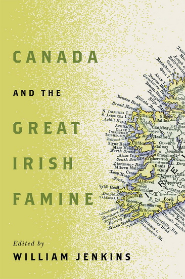 Canada and the Great Irish Famine - WILLIAM JENKINS
