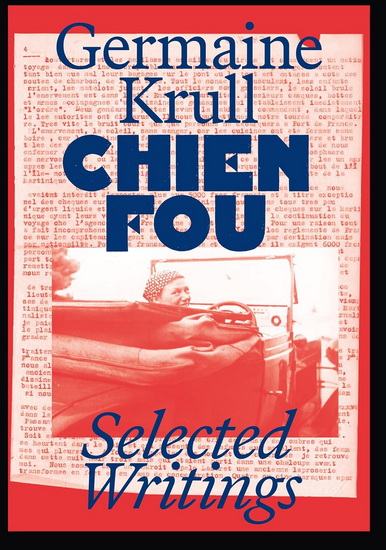 Chien Fou: Selected Writings (English Edition) - GERMAINE KRULL