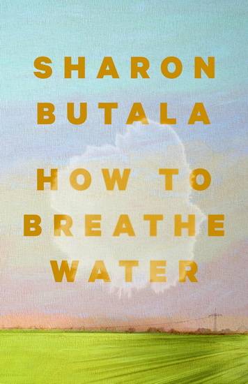 How to Breathe Water - SHARON BUTALA