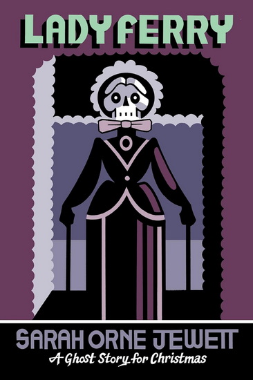 Lady Ferry: A Ghost Story for Christmas - SARAH ORNE JEWETT - SETH