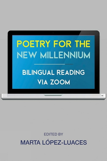 Poetry for the New Millennium - MARTA LÓPEZ LUACES