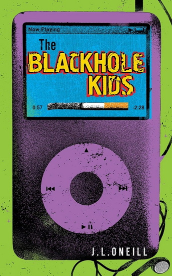 The Blackhole Kids - JL O'NEILL
