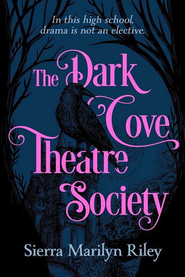 The Dark Cove Theatre Society - SIERRA MARILYN RILEY