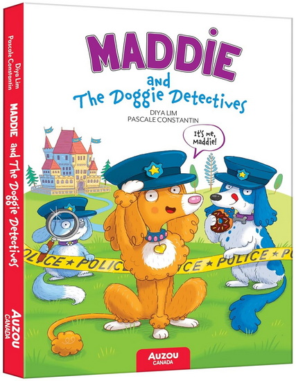 Maddie and the Doggie Detectives - DIYA LIM - PASCALE CONSTANTIN