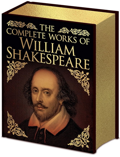 The Complete Works of Shakespeare - WILLIAM SHAKESPEARE