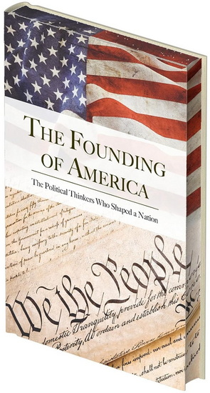 The Founding of America: The Words that Shaped a Nation - ALEXANDER HAMILTON - JAMES MADISON