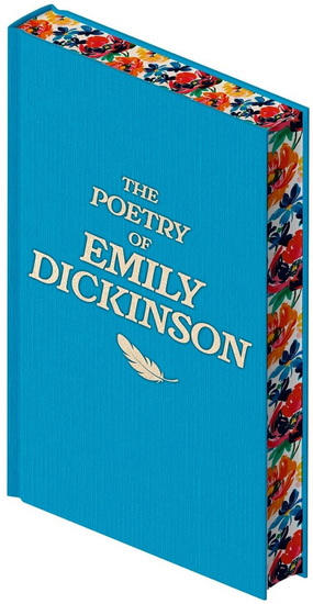 The Poetry of Emily Dickinson - EMILY DICKINSON