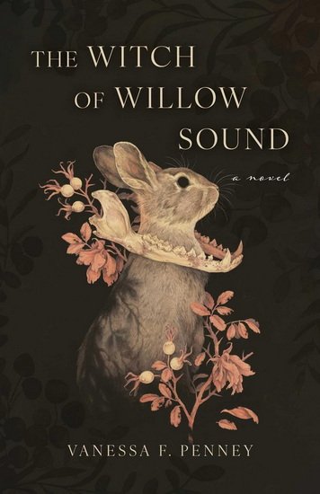 The Witch of Willow Sound - VANESSA F PENNEY