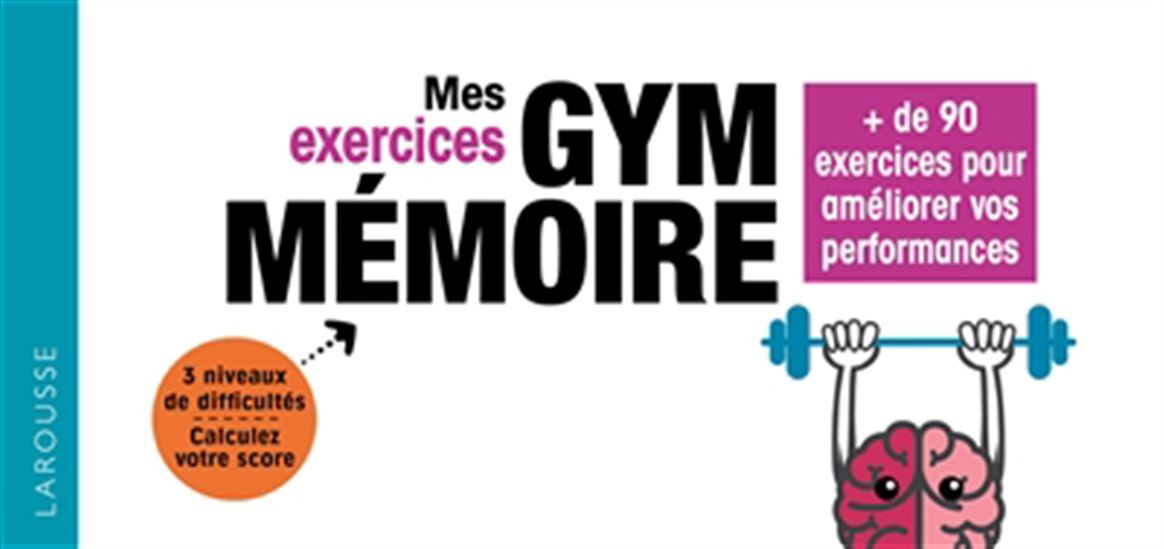 Mes exercices gym mémoire : 72 jeux pour booster votre mémoire - BERNARD CROISILE
