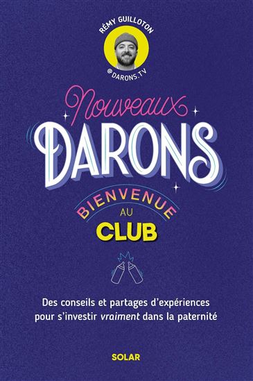 Nouveaux DARONS, bienvenue au club ! - RÉMY GUILLOTON