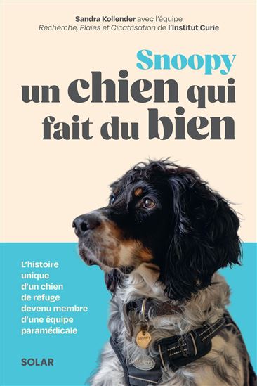 Snoopy, un chien qui fait du bien - SANDRA KOLLENDER
