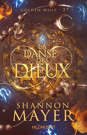 Golden Wolf T.02 La danse des dieux - SHANNON MAYER