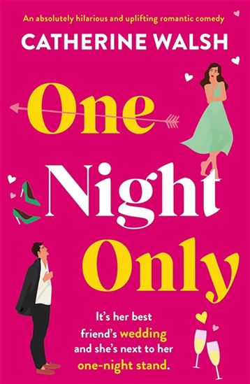 One night only : amant d&#39;un soir exaspérant ou...romance pour la vie - CATHERINE WALSH