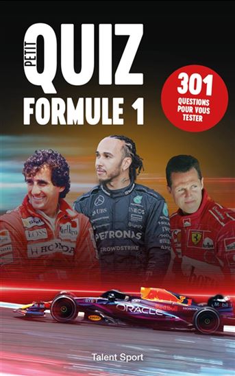 Petit quiz Formule 1 : 301 questions pour vous tester - EMMANUEL TOUZOT