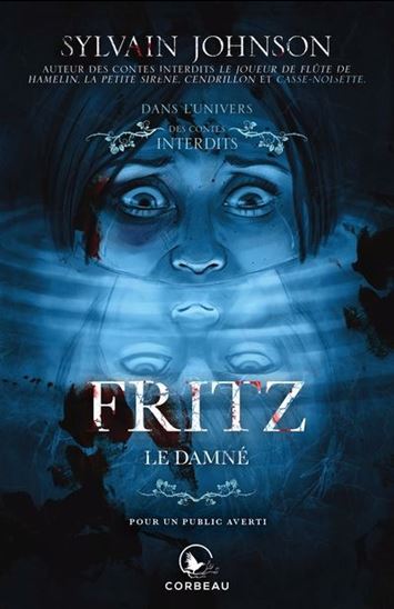 Fritz, le damné : casse-noisette - SYLVAIN JOHNSON