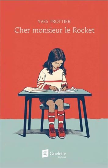 Cher monsieur le Rocket - YVES TROTTIER