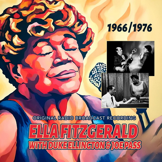 With Duke Ellington & Joe Pass: Original Radio Broadcast Recording 1966 / 1976 - ELLA FITZGERALD