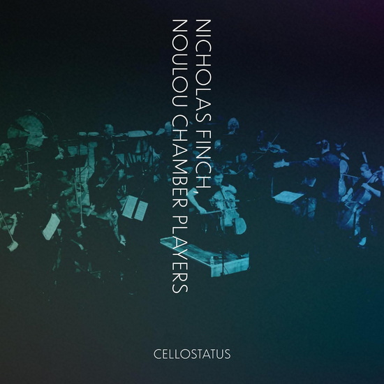 Cellostatus - NICHOLAS FINCH