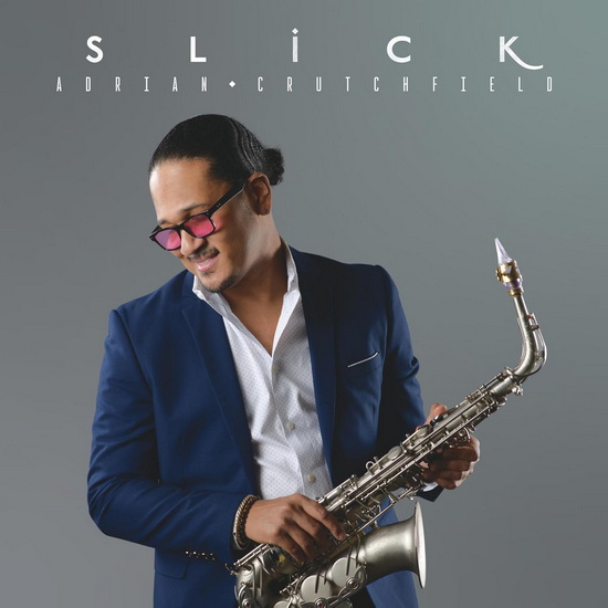 Slick - ADRIAN CRUTCHFIELD