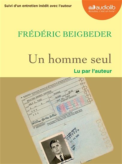 Un homme seul suivi d&#39;un entretien inédit avec l&#39;auteur (CD) - FRÉDÉRIC BEIGBEDER