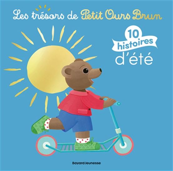 Les Trésors de Petit Ours Brun : 10 histoires de l&#39;été - Collectif