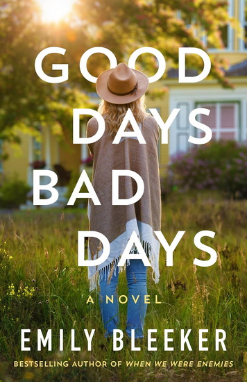 Good Days Bad Days - EMILY BLEEKER