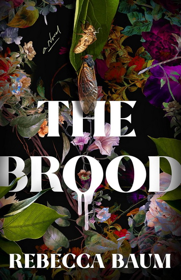The Brood - REBECCA BAUM