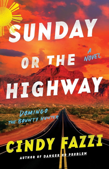 Sunday or the Highway - CINDY FAZZI