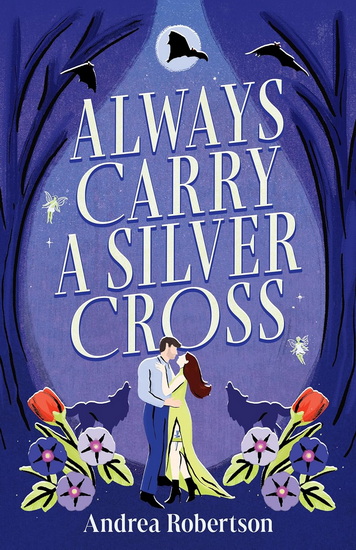 Always Carry a Silver Cross - ANDREA ROBERTSON