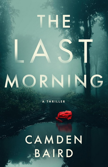 The Last Morning - CAMDEN BAIRD