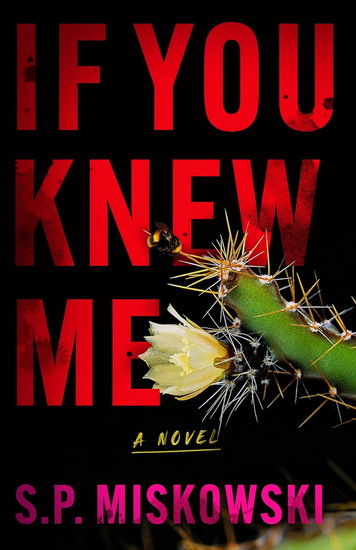 If You Knew Me - S.P. MISKOWSKI