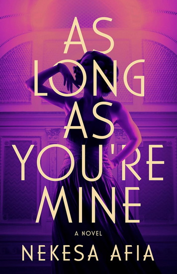 As Long As You&#39;re Mine - NEKESA AFIA