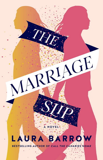 The Marriage Slip - LAURA BARROW