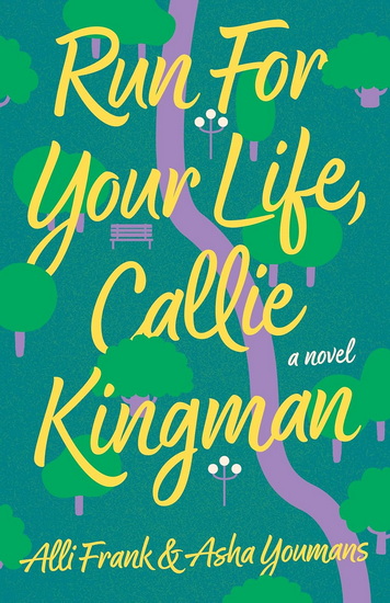 Run For Your Life, Callie Kingman - ALLI FRANK - ASHA YOUMANS