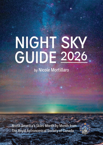 Night Sky Guide 2026: North America&#39;s Skies Month by Month from The Royal Astronomical Society of Canada - NICOLE MORTILLARO