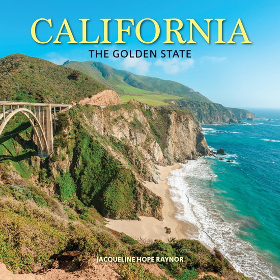 California: The Golden State - JACQUELINE HOPE RAYNOR