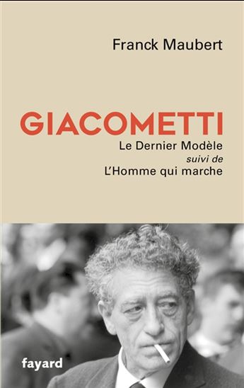 Le Dernier modèle : L&#39;homme qui marche - FRANCK MAUBERT