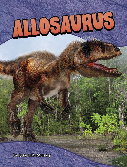 Allosaurus - LAURA K MURRAY
