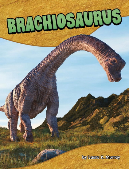 Brachiosaurus - LAURA K MURRAY