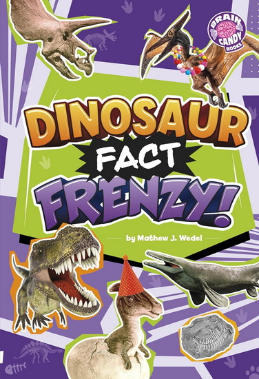 Dinosaur Fact Frenzy! - MATHEW J WEDEL