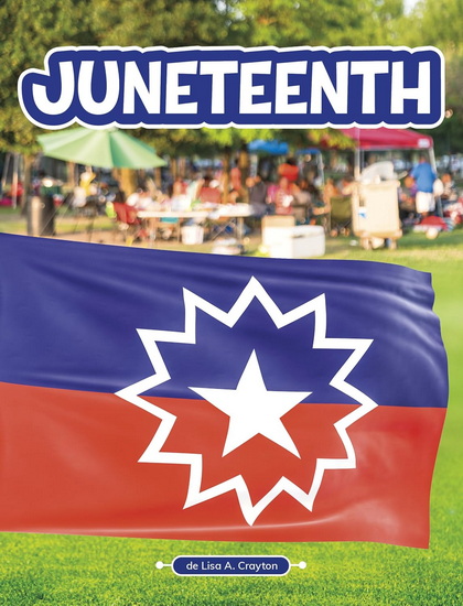 Juneteenth - LISA A CRAYTON